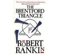 By Robert Rankin - The Brentford Triangle (Brentford Trilogy) (New Ed)