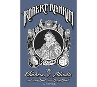 By Robert Rankin The Chickens of Atlantis and Other Foul and Filthy Fiends (Japanese Devil Fish Girl 4)