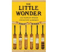By Robert Winder - The Little Wonder: The Remarkable History of Wisden
