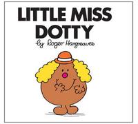 By Roger Hargreaves Little Miss Dotty (Little Miss Classic Library)
