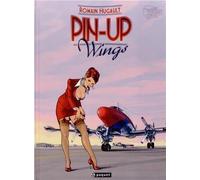 By Romain Hugault - Pin-up Wings, Tome 1 :