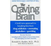 By Ronald A. Ruden - The Craving Brain: A Bold New Approach to Breaking Free from *Drug Addiction *Overeating *Alcoholism *Gambling (2)