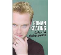 By Ronan Keating Life is a Rollercoaster (1st Edition) [Hardcover]