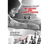 By Rook or Left Hook: The Story of Chessboxing