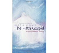 By Rudolf Steiner - The Fifth Gospel: From the Akashic Records (3rd Revised edition)