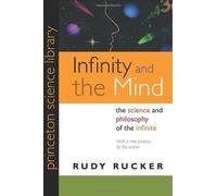 By Rudy Rucker - Infinity and the Mind: The Science and Philosophy of the Infinite (Princeton Science Library) (New Ed)