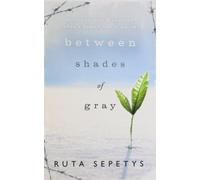 By Ruta Sepetys - Between Shades of Gray