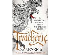 By S. J. Parris Treachery (Giordano Bruno 4)