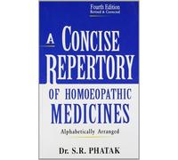 By S. R. Phatak A CONCISE REPERTORY OF HOMEOPATHIC MEDICINES (1st Edition) [Paperback]