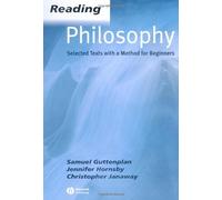By Samuel Guttenplan - Reading Philosophy: Selected Texts with a method for Beginners