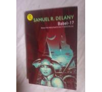 By Samuel R. Delany Babel-17 (S.F. MASTERWORKS)
