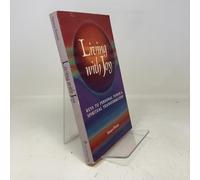 By Sanaya Roman Living with Joy: Keys to Personal Power and Spiritual Transformation (Earth life) [Paperback]