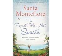 By Santa Montefiore The Forget-Me-Not Sonata