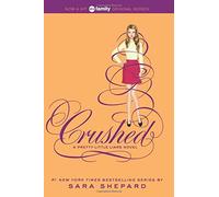 By Sara Shepard Crushed (Pretty Little Liars) (Reprint)