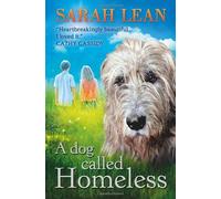 By Sarah Lean A Dog Called Homeless