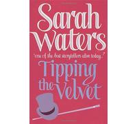 By Sarah Waters Tipping The Velvet (Virago V) (New Ed)