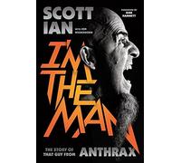 By Scott Ian I'm the Man [Hardcover]