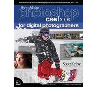By Scott Kelby - The Adobe Photoshop CS6 Book for Digital Photographers (Voices That Matter)