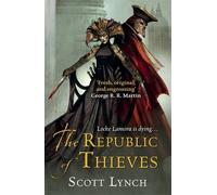 By Scott Lynch The Republic of Thieves [Paperback]