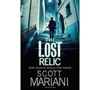 By Scott Mariani - The Lost Relic (Ben Hope 6)
