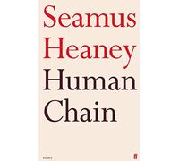 By Seamus Heaney Human Chain (First)
