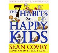 By Sean Covey - The 7 Habits of Happy Kids