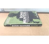 By Sean Rayment Bomb Hunters: In Afghanistan with Britain's Elite Bomb Disposal Unit (1st) [Hardcover]