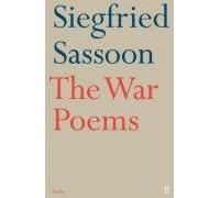By Siegfried Sassoon - The War Poems: Arranged and Introduced by Rupert Hart-Davis