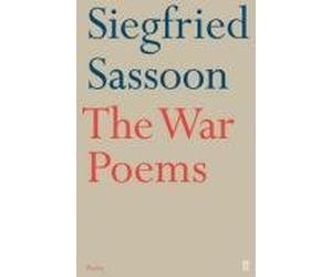 By Siegfried Sassoon - The War Poems: Arranged and Introduced by Rupert Hart-Davis