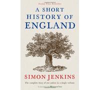 By Simon Jenkins A Short History of England