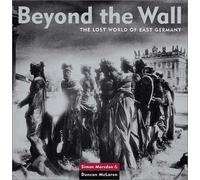 By Simon Marsden Beyond The Wall: The Lost World of East Germany (1st) [Hardcover]