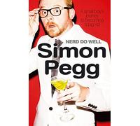 By Simon Pegg Nerd Do Well by Pegg, Simon ( AUTHOR ) Oct-14-2010 Hardback