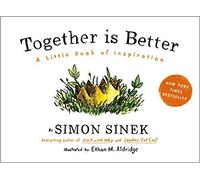 [By Simon Sinek ] Together Is Better: A Little Book of Inspiration (Hardcover)【2018】by Simon Sinek (Author) (Hardcover)