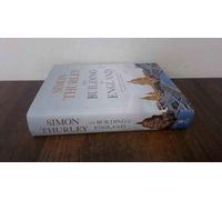 By Simon Thurley - The Building of England: How the History of England Has Shaped Our Buildings