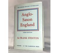 By Sir Frank M. Stenton Anglo-Saxon England (Oxford History of England) (3rd Edition)