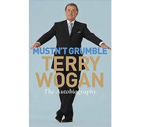 By Sir Terry Wogan OBE Mustn't Grumble (New Ed) [Paperback]