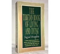 By Sogyal Rinpoche The Tibetan Book of Living and Dying: A New Spiritual Classic from One of the Foremost Interpreters (1st HarperCollins Paperba) [Paperback]