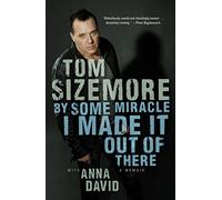 By Some Miracle I Made It Out of There: A Memoir
