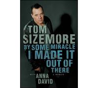 By Some Miracle I Made It Out of There: A Memoir