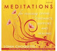 By Sonia Choquette Meditations for Receiving Divine Guidance, Support, and Healing (Unabridged) [Audio CD]