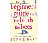 By Sophie Hart A Girl's Guide to the Birds and the Bees (1st Edition) [Paperback]