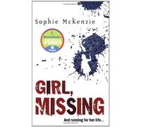 By Sophie McKenzie - Girl, Missing