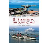 By Steamer to the Kent Coast