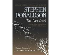 By Stephen Donaldson - The Last Dark (GOLLANCZ S.F.)