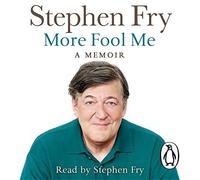 By Stephen Fry More Fool Me (Unabridged) [Audio CD]