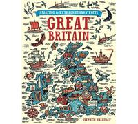 By Stephen Halliday - Great Britain (Amazing and Extraordinary Facts)