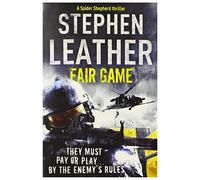 By Stephen Leather - Fair Game (The 8th Spider Shepherd Thriller)
