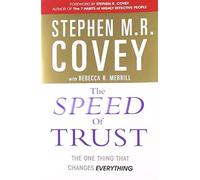 By Stephen M. R. Covey The Speed of Trust: The One Thing That Changes Everything [Paperback]