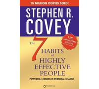 By Stephen R. Covey - The 7 Habits Of Highly Effective People (15th Anniversary edition)