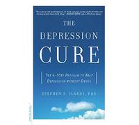 By Stephen S. Ilardi The Depression Cure: The 6-Step Program to Beat Depression without Drugs (Reprint)